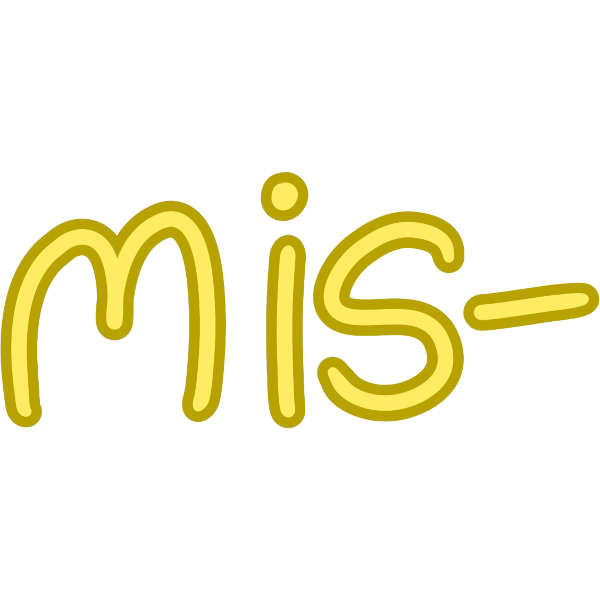 'mis-' in yellow bubble letters.